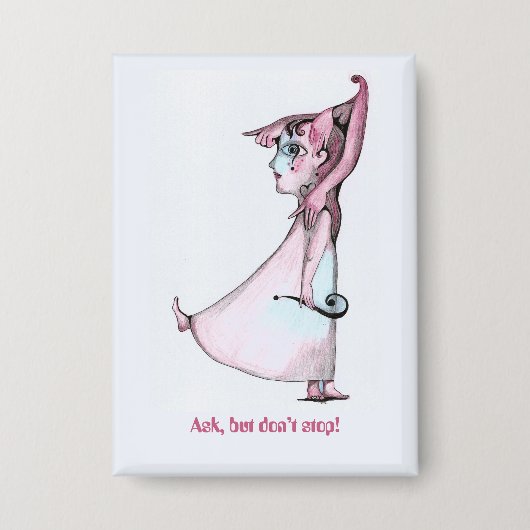 Badge Demander mais ne pas arrêter (Recto)