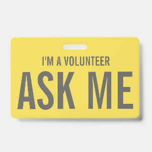 Badge Demandez-moi Gray Jaune Je suis bénévole