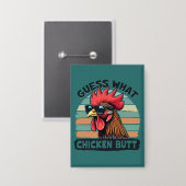 Badge Devinez quoi Cul de Poulet Drôle Rétro Coq (Recto/Verso)
