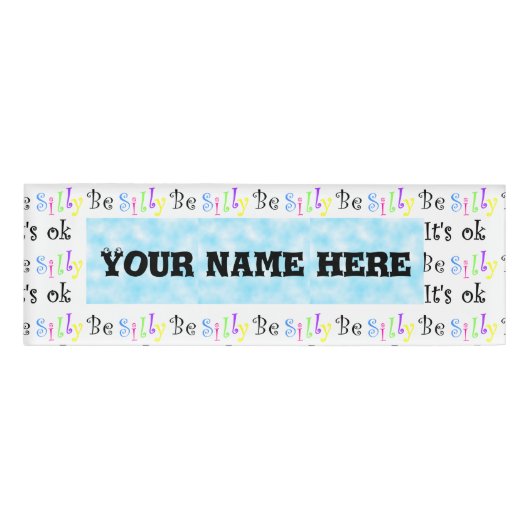 Badge D'identification Be Silly It's Ok !-name tag (Devant)