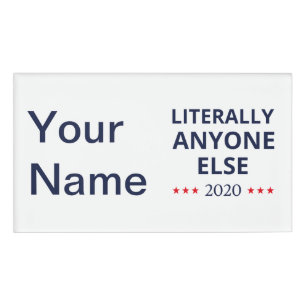 Badge D'identification Election 2020, Anti-Trump - N'Importe Qui D'Autre 