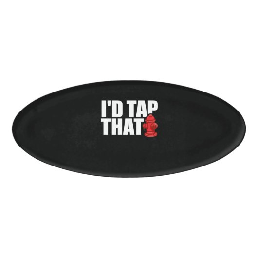Badge D'identification Firefighter | I'd Tap That (Devant)