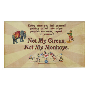 Badge D'identification Non mon cirque, non mes singes