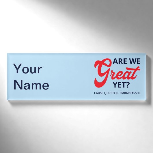 Badge D'identification Sommes-nous déjà grands ? Parce que j'ai juste hon (Devant)