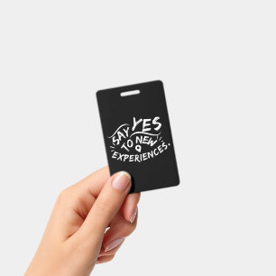 Badge Dis Oui Aux Nouvelles Expériences (Texte Blanc)