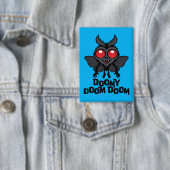 Badge Doomy Doom Doom Mothman Cryptide Mignon (Insitu)