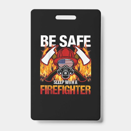 Badge Dormez En Toute Sécurité Avec Un Pompier (Avant)