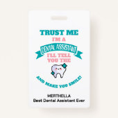 Badge Drôle DENTAIRE ASSISTANT Dites-Vous Le Nom Véritab (Devant)
