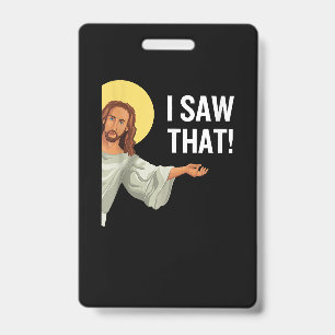 Badge Drôle Mème Jésus J'Ai Vu Que Citation Chrétienne D