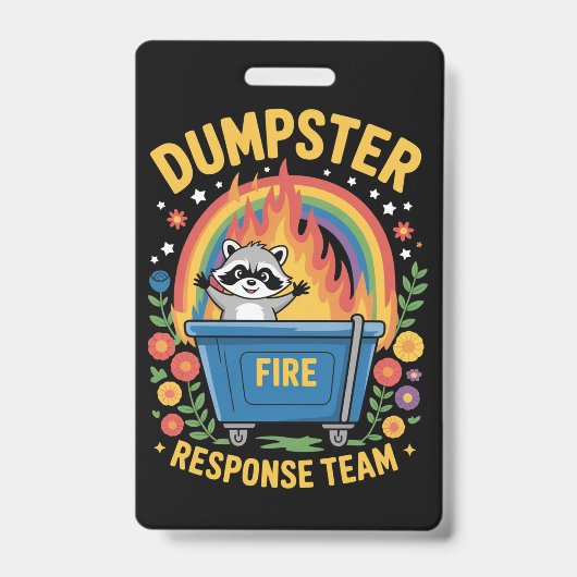 Badge Dumpster Fire Response Team Sarcasm Meme Funny  (Face)