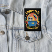 Badge Dumpster Fire Response Team Sarcasm Meme Funny  (Insitu)