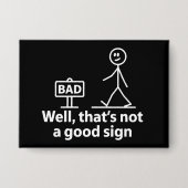 Badge Eh bien, ce n'est pas bon signe Mème drôle (Recto)