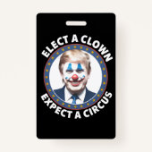 Badge Électez Un Clown Attendez-Vous À Un Cirque Politiq (Devant)