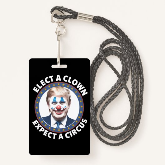 Badge Électez Un Clown Attendez-Vous À Un Cirque Politiq (Devant avec lanière)