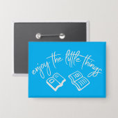 Badge Enjoy The Little Things Gratitude Positivity Quote (Recto/Verso)