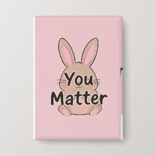 Badge Épingle You Matter - Cadeau Santé Mentale