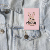 Badge Épingle You Matter - Épingle de sensibilisation à (Insitu)