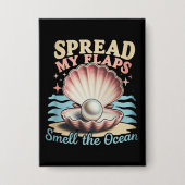 Badge Étalez Mes Ailes Sentez L'Océan Drôle Embarrassant (Recto)