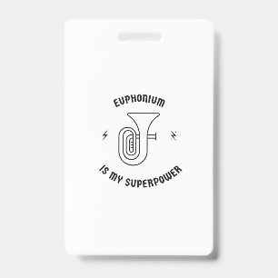 Badge Euphonium est ma superpuissance