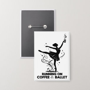 Badge Faire du café et du ballet Prof de danse drôle