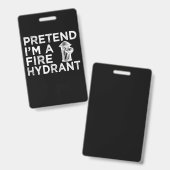 Badge Fais semblant que je suis une borne d'incendie | C (Avant & arrière)