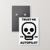 Badge Faites-moi confiance - Je suis en mode pilote auto (Recto/Verso)