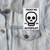 Badge Faites-moi confiance - Je suis en mode pilote auto (Insitu)