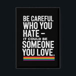 Badge Fierté LGBT Soyez Prudent Qui Vous Détestez Citati<br><div class="desc">Fierté LGBT Soyez Prudent Qui Vous Détestez Citation Drôle</div>