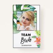 Badge Fun Floral Tropical Team Bride Bachelorette Party (Devant)