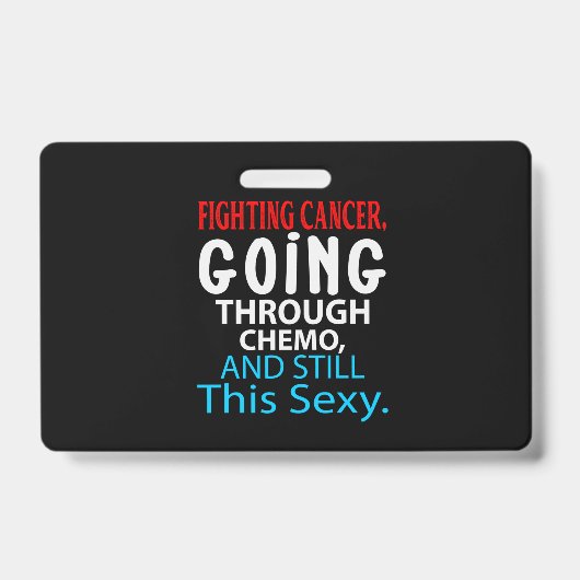 Badge Funny Cancer Fighter Inspirational Quote Chemo (Face)
