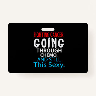 Badge Funny Cancer Fighter Inspirational Quote Chemo