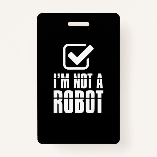 Badge Funny Captcha Robotics Am Not A Robot Funny Don (Devant)