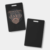 Badge Funny Homeschool Dad Cadeau Principal Home School (Avant & arrière)