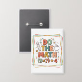 Badge Funny Math Teacher Do The Math (9x7)+4 (Recto/Verso)
