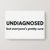 Badge Funny Undiagnosed Autism Quote Touch of the Tism (Recto)