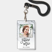 Badge Futur du marbre Mme Bride Bachelorette (Avant avec lanière)
