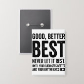 Badge Good Better Best Never Let It Rest funny quote (Recto/Verso)