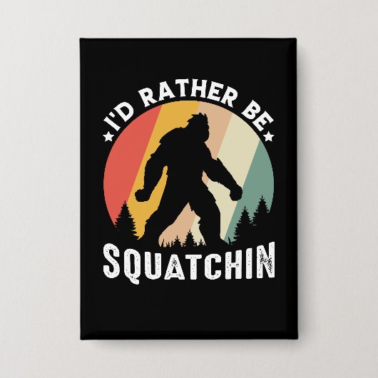Badge Graphisme Rétro Bigfoot Sasquatch Squatchin (Recto)