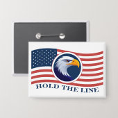 Badge Hold The Line, American Flag et Eagle (Recto/Verso)