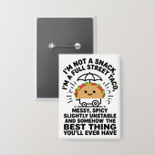 Badge I Am Not A Snack I'm A Full Street Taco Messy (Recto/Verso)