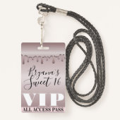Badge Icy Blush Rose Gold Rose Drip Sweet 16 Seize VIP (Derrière avec lanière)