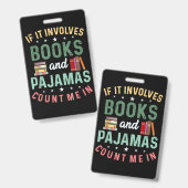 Badge IL IMPLIQUE LIVRES & PAJAMAS COMPTER MOI DANS Drôl (Avant & arrière)