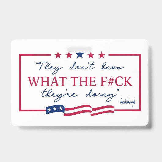 Badge Ils ne savent pas ce qu'ils font (Avant)