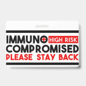 Badge Immunocompromis Risque élevé Restez en arrière Sen (Arrière)