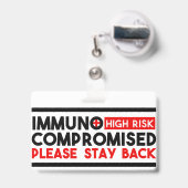 Badge Immunocompromis Risque élevé Restez en arrière Sen (Arrière avec rétractable)