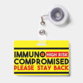 Badge Immunocompromis Risque élevé Restez en arrière Sen (Avant avec rétractable)