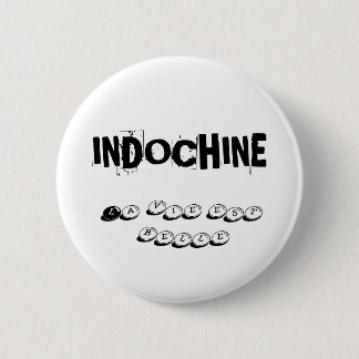 BADGE INDOCHINE LA VIE EST BELLE