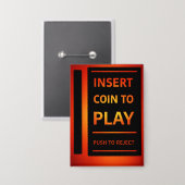 Badge Insert Coin to Play Retro Arcade Pinback Button (Recto/Verso)