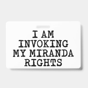 Badge Invoquant mes droits Miranda-Droit au silence