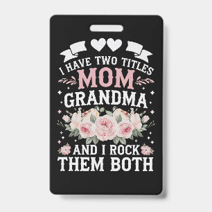 Badge J'ai Deux Titres Maman Et Grand-Mère Cute Fête Des